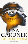 Tot op de bodem - Lisa Gardner - 9789023495499