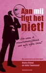 Aan mij ligt het niet! - Henry Cloud ; John Townsend - 9789023924456