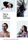 Dit is mijn verhaal - Janneke Stegeman - 9789023956709