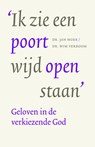 Ik zie een poort wijd open staan - Jan Hoek ; Wim Verboom - 9789023957997
