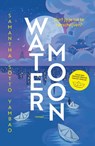 Water Moon - Samantha Sotto Yambao - 9789023963301