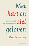 Met hart en ziel geloven - Jan Hoek ; Wim Verboom - 9789023971597