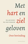 Met hart en ziel geloven - Jan Hoek ; Wim Verboom - 9789023979692