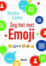 Zeg het met emoji - Mischa Coster - 9789024406357