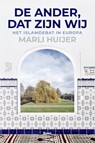 De ander, dat zijn wij - Marli Huijer - 9789024419883
