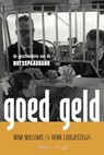 Goed Geld - Wim Willems ; Henk Looijesteijn - 9789024423491