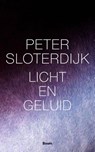 Licht en geluid - Peter Sloterdijk - 9789024432493