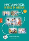 Praktijkonderzoek in zorg en welzijn - Cyrilla van der Donk ; Bas van Lanen - 9789024475025