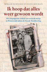 Ik hoop dat alles weer gewoon wordt, Mirjam Schwarz ; Hans Bouman -  - 9789024576562