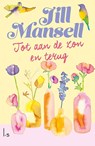 Tot aan de zon en terug - Jill Mansell - 9789024599882
