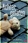 Achtergelaten - Susanne Koster - 9789025111670