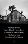 Andere Achterhuizen - Marcel Prins ; Peter Henk Steenhuis - 9789025367398