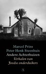 Andere Achterhuizen - Marcel Prins ; Peter Henk Steenhuis - 9789025367527