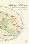 Verborgen wildernis - Kester Freriks - 9789025367701