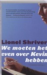 We moeten het even over Kevin hebben - SHRIVER, Lionel - 9789025434441