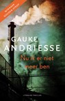 Nu ik er niet meer ben - Gauke Andriesse - 9789025440596