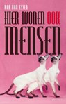 Hier wonen ook mensen - Rob van Essen - 9789025443535