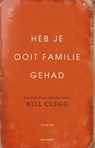Heb je ooit familie gehad - Bill Clegg - 9789025445461