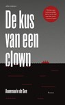 De kus van een clown - Annemarie de Gee - 9789025445751