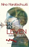 Het achtste leven - Nino Haratischwili - 9789025451783