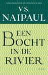 Een bocht in de rivier - V.S. Naipaul - 9789025454234