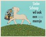 Siebe Schaap wil ook een mensje - BOIE, Kirsten - 9789025746797