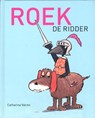 Roek de ridder - Catharina Valckx - 9789025751340