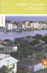 Aruba, Curacao en Bonaire - Guido Derksen - 9789025752705