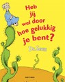 Heb jij wel door hoe gelukkig je bent? - Dr. Seuss - 9789025760038