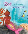 Zoe de kleine zeemeermin - FREEMAN, Mylo - 9789025856106