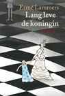 Lang leve de Koningin - Esme Lammers; Annemarie van Haeringen - 9789025864361