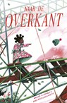 Naar de overkant - Wouter Klootwijk - 9789025877293