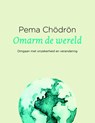 Omarm de wereld - Pema Chödrön - 9789025905736