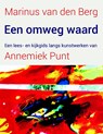 Een omweg waard - Marinus van den Berg ; Annemiek Punt - 9789025906443