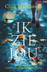Ik zie jou - Clare Mackintosh - 9789026137754