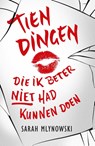 Tien dingen die ik beter niet had kunnen doen - Sarah Mlynowski - 9789026137938