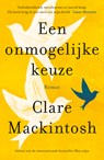 Een onmogelijke keuze - Clare Mackintosh - 9789026150135