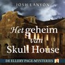 Het geheim van Skull House - Josh Lanyon - 9789026161384