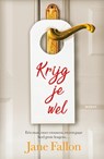 Krijg je wel - Jane Fallon - 9789026161490
