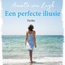 Een perfecte illusie - Annette van Luyk - 9789026168758