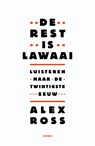 De rest is lawaai - Alex Ross - 9789026321580