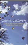 Zien is geloven - LOMMEL, Pim van &amp; BARENDREGT, Henk / Meester, Ronald - 9789026322013