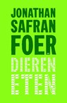 Dieren eten - Jonathan Safran Foer - 9789026323430