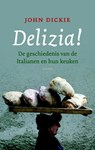Delizia! - John Dickie - 9789026325502