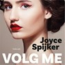 Volg me - Joyce Spijker - 9789026350634
