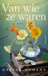 Van wie ze waren - Gaëlle Nohant - 9789026364891
