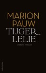Tijgerlelie - special Vriendenloterij - Marion Pauw - 9789026365218