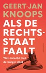 Als de rechtsstaat faalt - Geert-Jan Knoops ; Robin Ravensbergen - 9789026370106