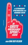 De grote Amerikaanse sportshow - Koen van der Velden - 9789026371059