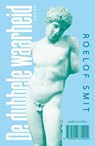 De dubbele waarheid - Roelof Smit - 9789026372902